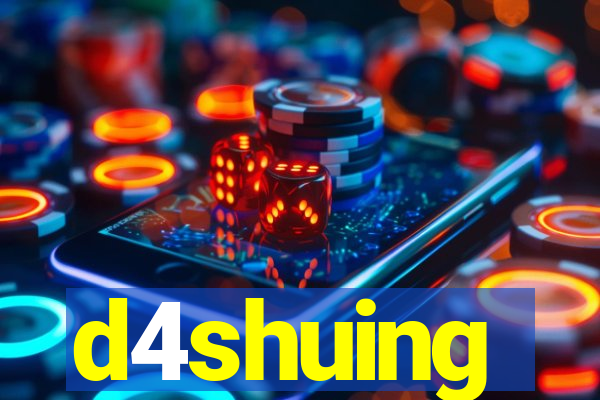 d4shuing