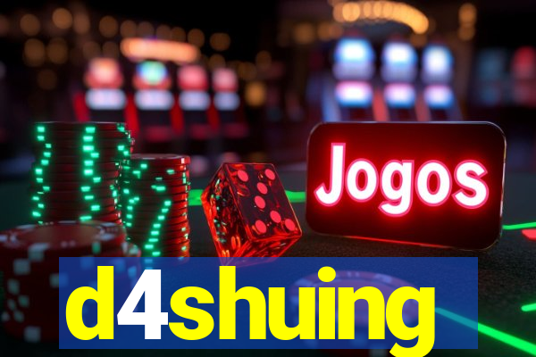d4shuing