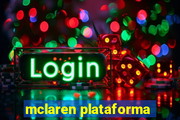 mclaren plataforma