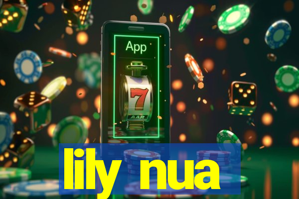 lily nua