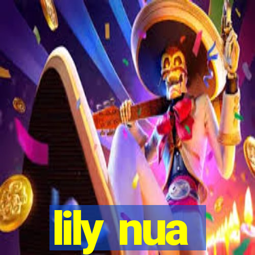 lily nua