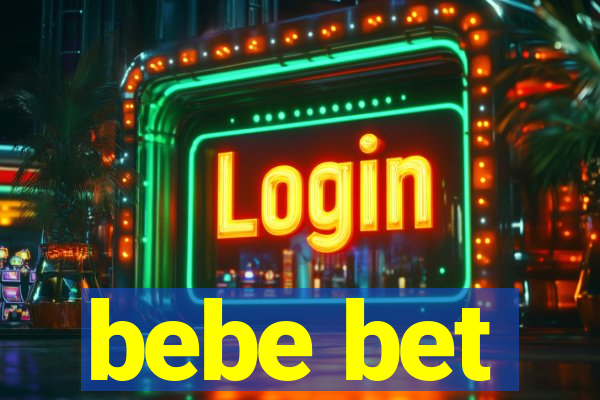 bebe bet