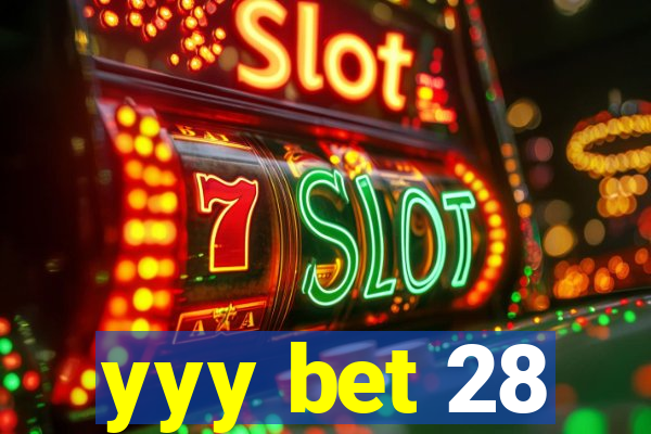 yyy bet 28