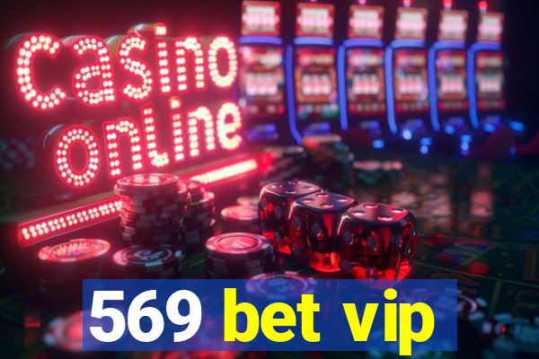 569 bet vip