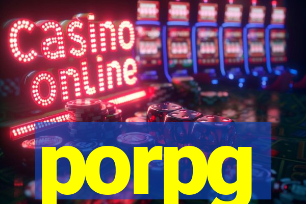 porpg