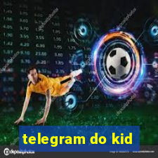 telegram do kid