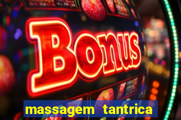 massagem tantrica porto alegre