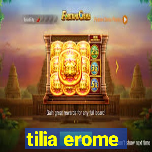 tilia erome