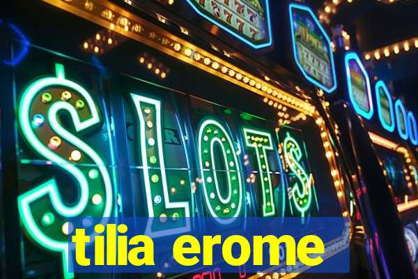 tilia erome