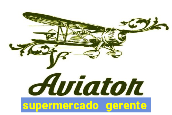supermercado gerente simulator dinheiro infinito