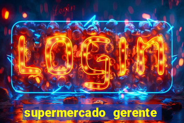 supermercado gerente simulator dinheiro infinito