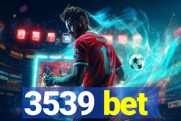 3539 bet