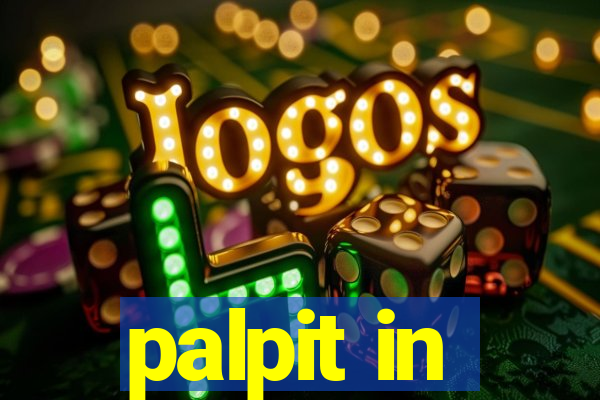 palpit in