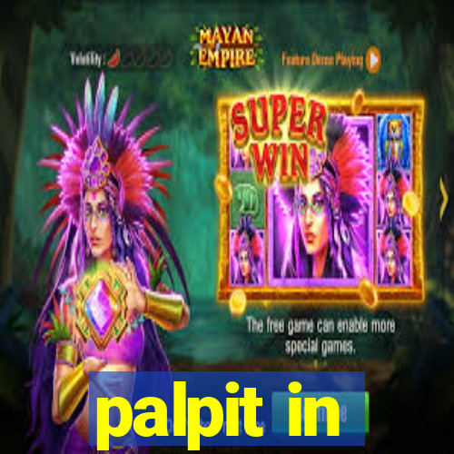 palpit in