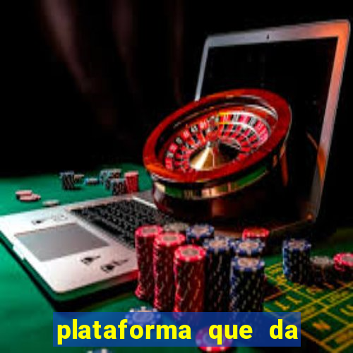 plataforma que da bonus sem deposito