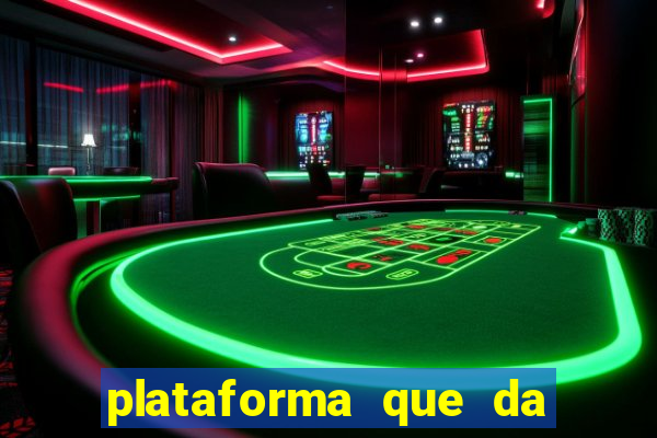 plataforma que da bonus sem deposito