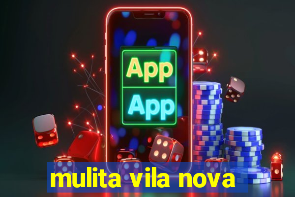 mulita vila nova
