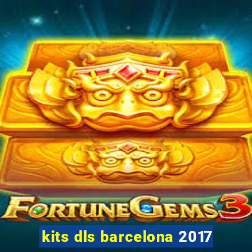 kits dls barcelona 2017