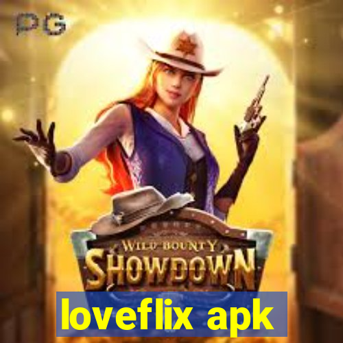 loveflix apk