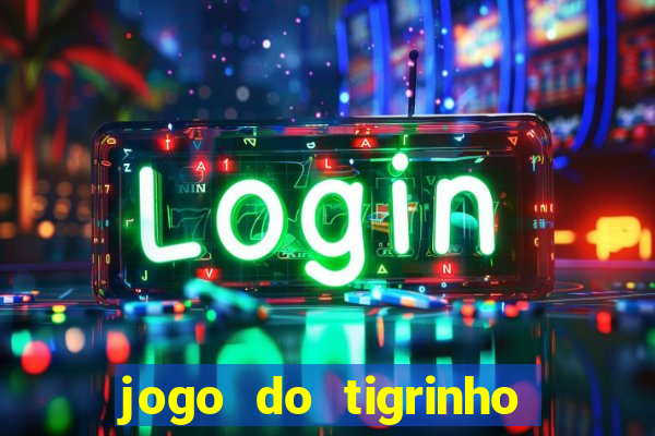 jogo do tigrinho com deposito de 1 real