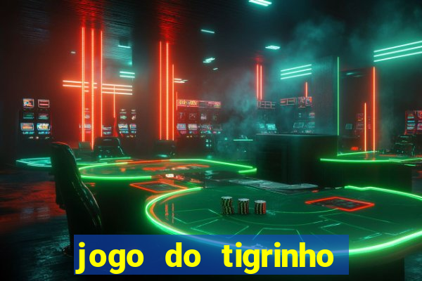 jogo do tigrinho com deposito de 1 real