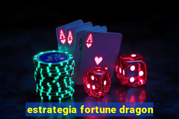 estrategia fortune dragon