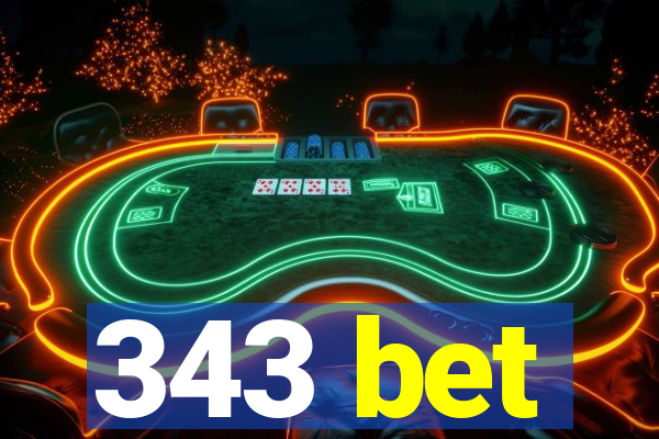 343 bet