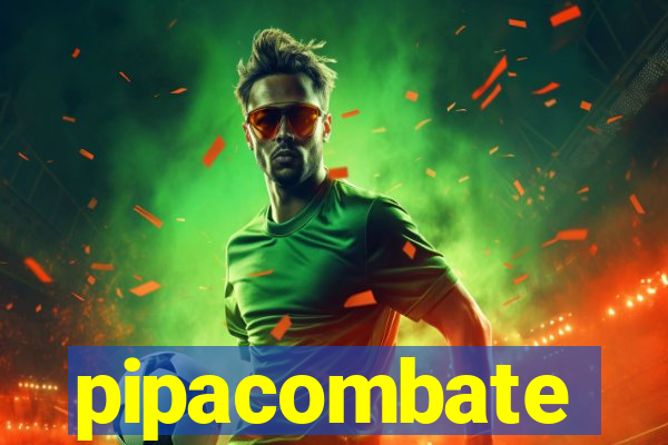 pipacombate