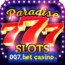 007 bet casino