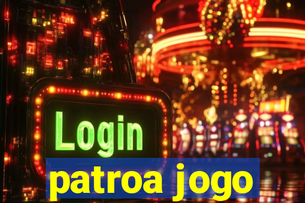 patroa jogo
