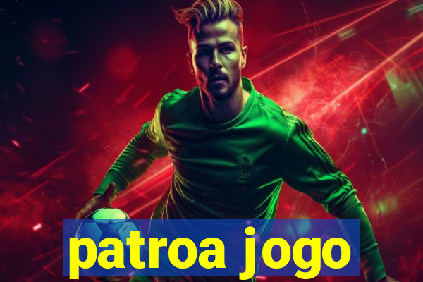 patroa jogo