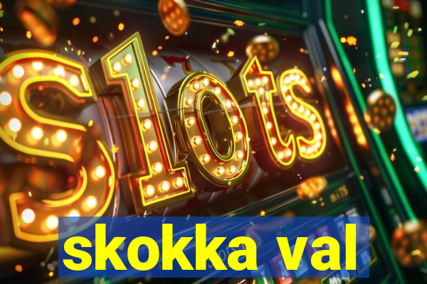 skokka val