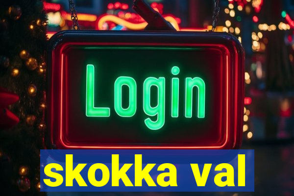 skokka val