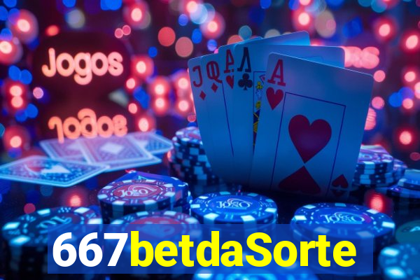 667betdaSorte