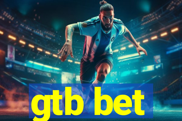 gtb bet