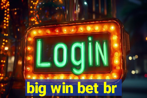 big win bet br