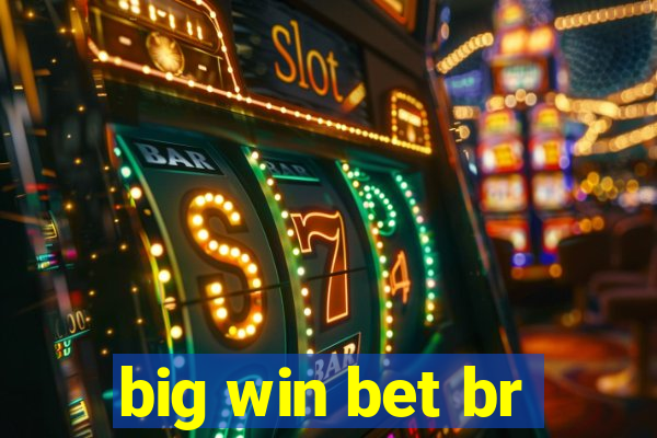 big win bet br