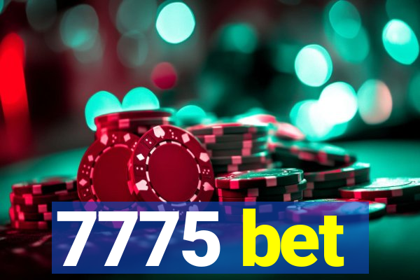 7775 bet