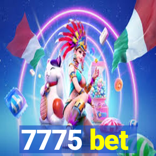 7775 bet