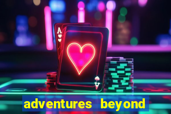 adventures beyond wonderland live