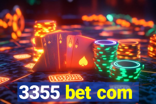 3355 bet com