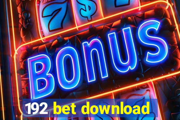 192 bet download
