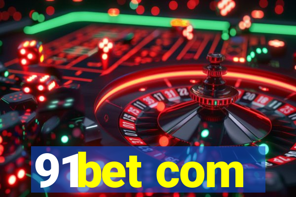 91bet com