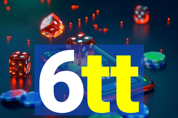 6tt