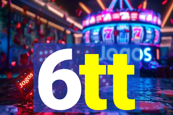 6tt