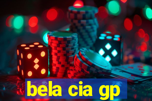 bela cia gp
