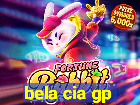 bela cia gp