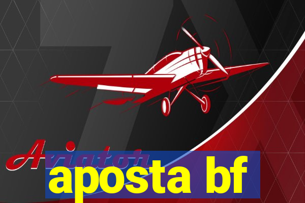 aposta bf