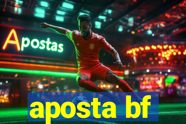 aposta bf