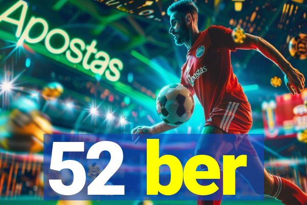 52 ber